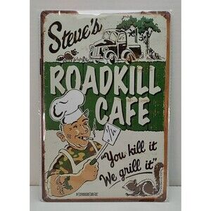 Tin Signs Steve's Roadkill Cafe Schonberg Funny Novelty Retro-Like Advertisement